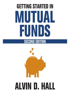 cover image of Getting Started in Mutual Funds